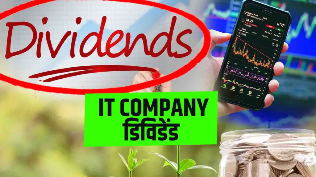 IT company is going to give a strong dividend